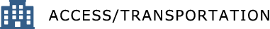 ACCESS/TRANSPORTATION